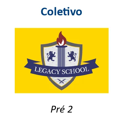 03-Legacy School Pré 2 - Coletivo